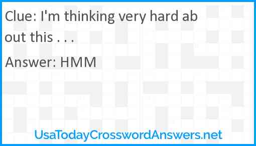I'm thinking very hard about this . . . Answer