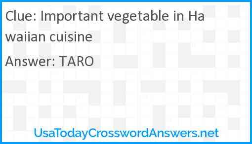 Important vegetable in Hawaiian cuisine Answer
