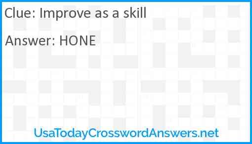 Improve as a skill Answer