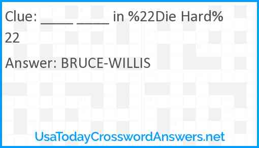 ____ ____ in %22Die Hard%22 Answer