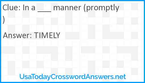 In a ___ manner (promptly) Answer