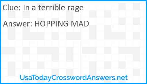 In a terrible rage Answer