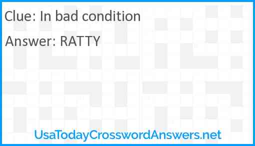 In bad condition Answer