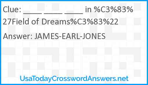____ ____ ____ in %C3%83%27Field of Dreams%C3%83%22 Answer