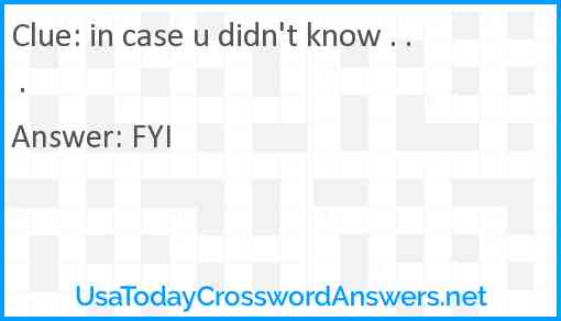 in case u didn't know . . . Answer