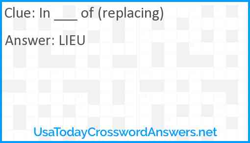 In ____ of (replacing) Answer