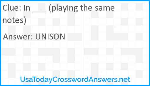 In ___ (playing the same notes) Answer