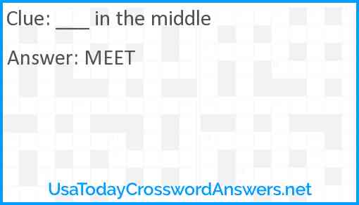 ___ in the middle Answer
