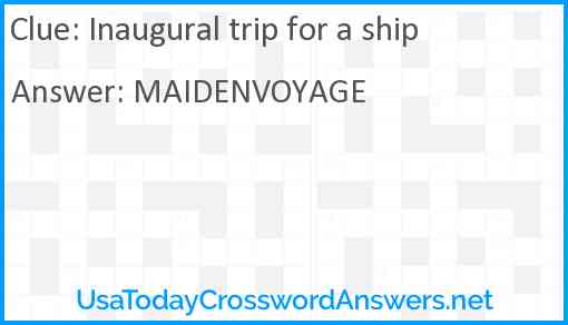 Inaugural trip for a ship Answer