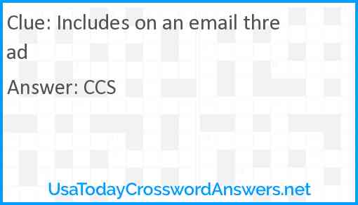 Includes on an email thread Answer