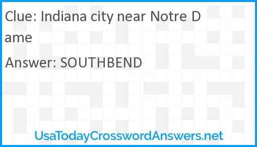 Indiana city near Notre Dame Answer