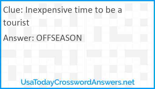 Inexpensive time to be a tourist Answer