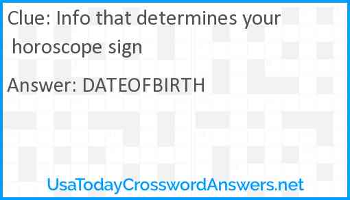 Info that determines your horoscope sign Answer