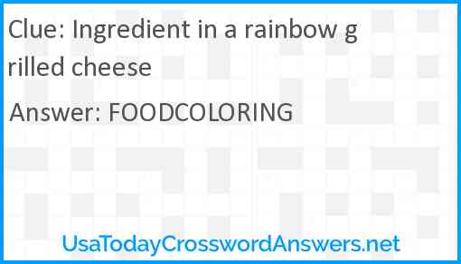 Ingredient in a rainbow grilled cheese Answer