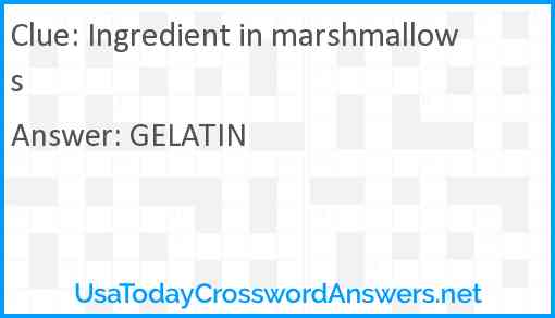 Ingredient in marshmallows Answer