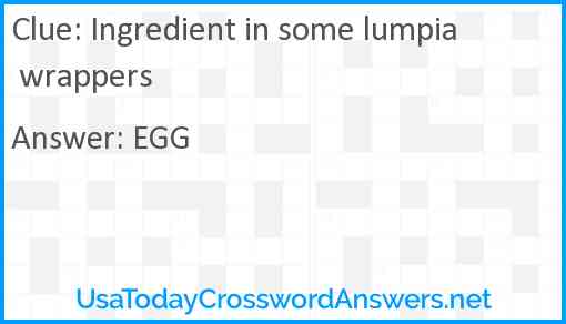 Ingredient in some lumpia wrappers Answer