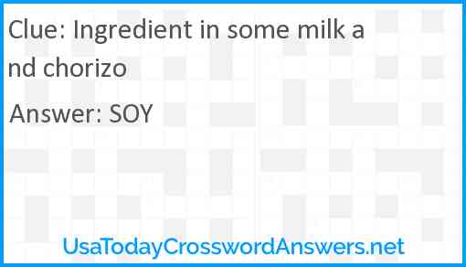 Ingredient in some milk and chorizo Answer