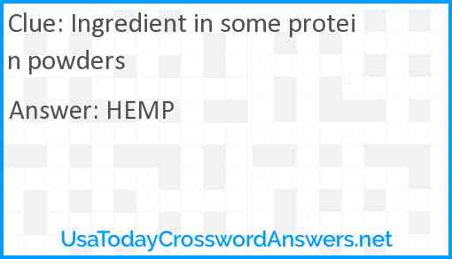 Ingredient in some protein powders Answer