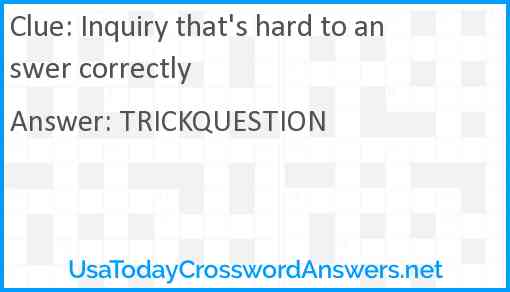 Inquiry that's hard to answer correctly Answer