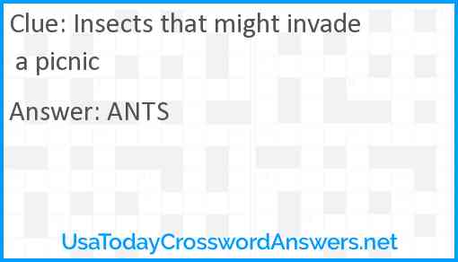 Insects that might invade a picnic Answer