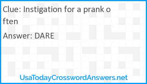 Instigation for a prank often Answer