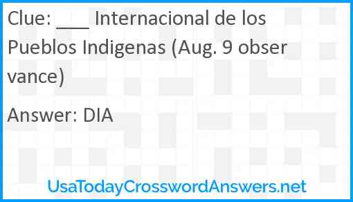 ___ Internacional de los Pueblos Indigenas (Aug. 9 observance) Answer