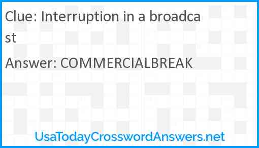 Interruption in a broadcast Answer