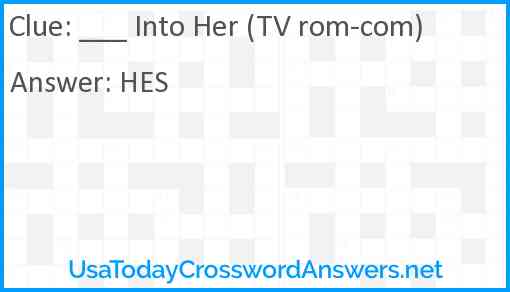 ___ Into Her (TV rom-com) Answer