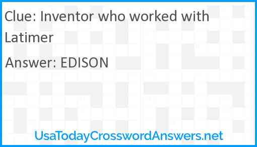 Inventor who worked with Latimer Answer