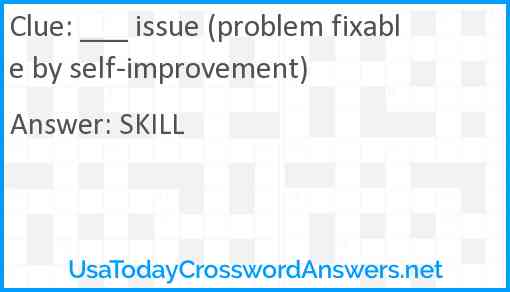 ___ issue (problem fixable by self-improvement) Answer