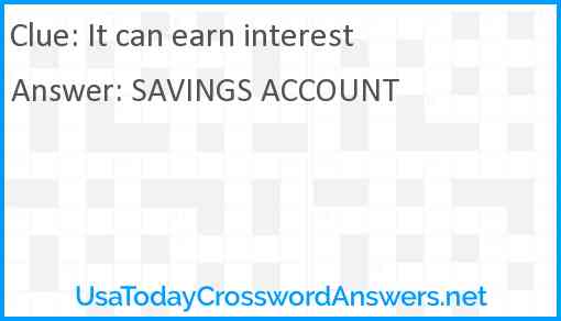 It can earn interest Answer