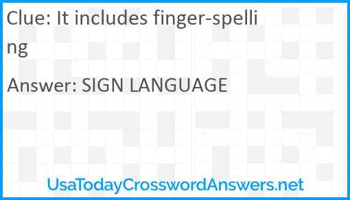 It includes finger-spelling Answer