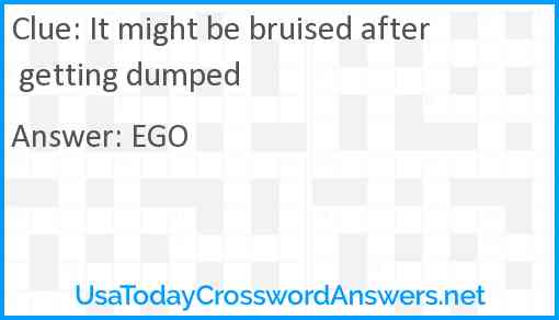 It might be bruised after getting dumped Answer