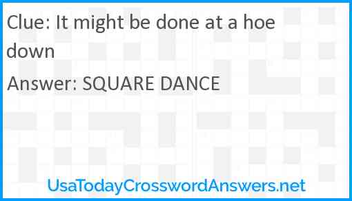 It might be done at a hoedown Answer