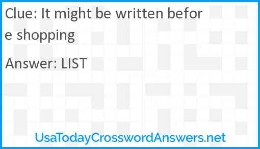 It might be written before shopping Answer