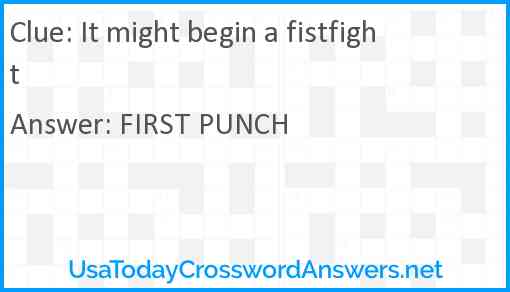 It might begin a fistfight Answer