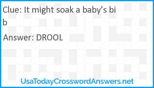 It might soak a baby's bib Answer