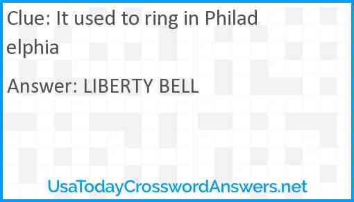 It used to ring in Philadelphia Answer