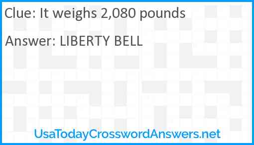 It weighs 2,080 pounds Answer