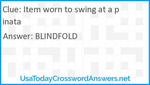 Item worn to swing at a pinata Answer