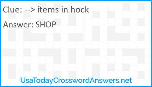 --> items in hock Answer