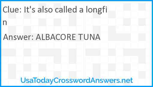 It's also called a longfin Answer