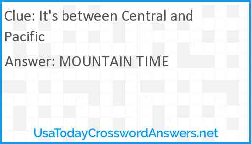 It's between Central and Pacific Answer