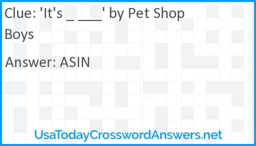 'It's _ ___' by Pet Shop Boys Answer