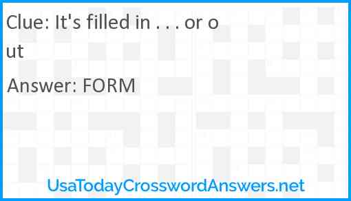 It's filled in . . . or out Answer
