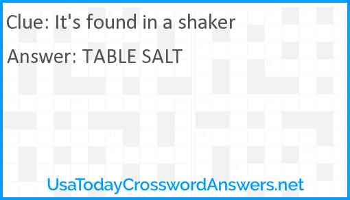 It's found in a shaker Answer