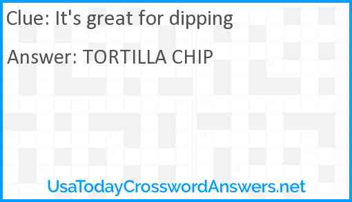 It's great for dipping Answer