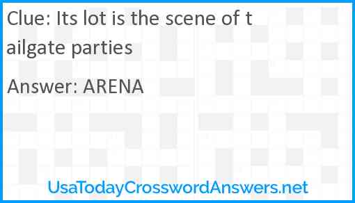 Its lot is the scene of tailgate parties Answer