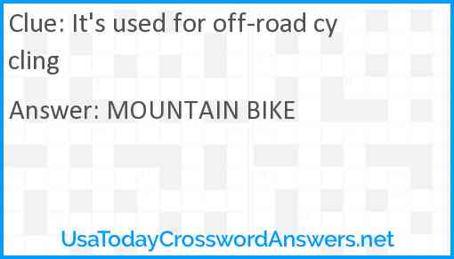 It's used for off-road cycling Answer
