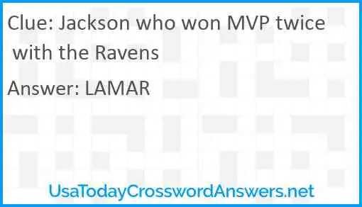 Jackson who won MVP twice with the Ravens Answer
